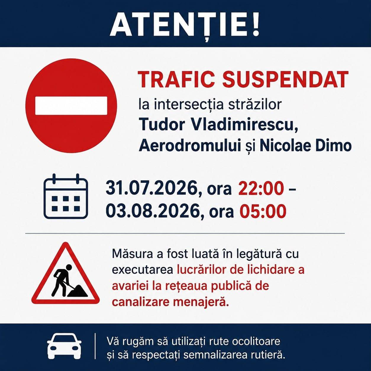 Suspendarea totală a traficului rutier la intersecția dintre străzile Tudor Vladimirescu, Aerodromului și Nicolae Dimo